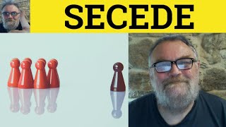 🔵 Secede Meaning  Secession Definition  Secessionist Examples Secede Secession Secessionist Formal [upl. by Pascasia]