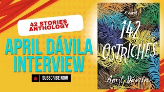 April Dávila  42 Stories Anthology Interview  Debut Novel Process [upl. by Theresa]