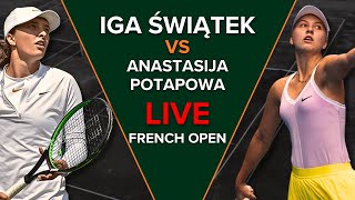 IGA ŚWIĄTEK vs ANASTASIJA POTAPOWA  FRENCH OPEN 2024 [upl. by Nnave]