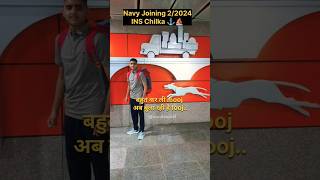 Navy Joining 22024⚓🇮🇳 INS Chilka ❤️ Rahul Rajasthan navyagniveer navyssr navyjoining [upl. by Kemeny794]