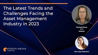 The Latest Trends and Challenges Facing the Asset Management Industry in 2023 [upl. by Donough754]