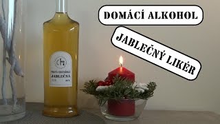 Domácí jablečný likér  Chatařova likérka [upl. by Ahab471]