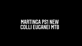 Martinga PS1 New MTB Colli Euganei [upl. by Stonwin]