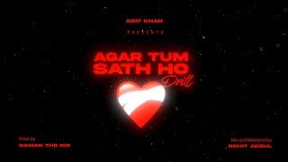 Agar Tum Sath Ho Drill  Arif Khan  prod by RAMAN THE KID  Latest Drill Song  Lyrical Video [upl. by Aerbua]