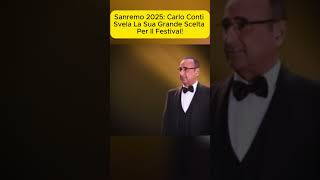 Sanremo 2025 Carlo Conti Svela la Sua Grande Scelta per il Festival [upl. by Appledorf744]