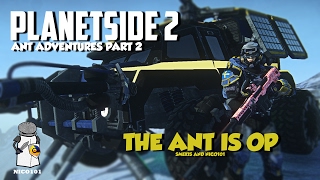 Planetside 2 ANT Adventures Gameplay Funny Moments And Killstreaks Part 2 [upl. by Kylie]