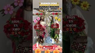 OracíónALaDívínaProvídencía❤️‍🔥🙏❤️‍🔥losgirasoles2022lasmariposas21losgirasolesCSGAAmorfef [upl. by Jude]