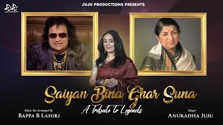 Saiyan Bina Ghar Suna  Bappi Lahiri  Lata Mangeshkar  Anuradha Juju  Bappa B Lahiri [upl. by Wagshul614]