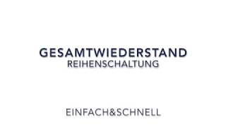 Gesamtwiderstand berechnen  Reihenschaltung Einfach  einfach amp schnell erklärt [upl. by Egrog]