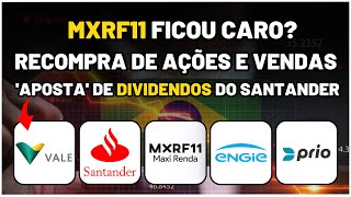 VALE3 Vai Surpreender em DIVIDENDOS MXRF11 Proventos PRIO3 Recompra de Ações SANB11 EGIE3 SANB4 [upl. by Rhyner]