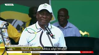 ANC Manifesto Launch 2024  Build a better Africa and World [upl. by Eudoca]