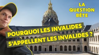 Pourquoi les Invalides s’appellent les Invalides [upl. by Akiram]