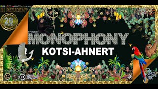 KOTSI amp AHNERT  MONOPHONY EPISODE 28  ENCYCLOPEDIA 2024 [upl. by Engdahl]