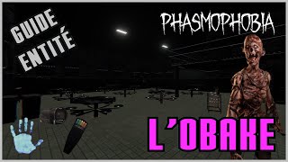 Obake  Guide entité Phasmophobia [upl. by Lorola768]