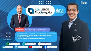 🔊ConCiencia FiscalampNegocios – 4TP12 La defensa de los contribuyentes frente a la reforma judicial [upl. by Gabriell275]