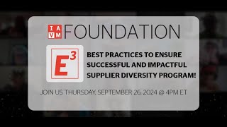 E3  Best Practices to Ensure a Successful and Impactful Supplier Diversity Program [upl. by Korwin]