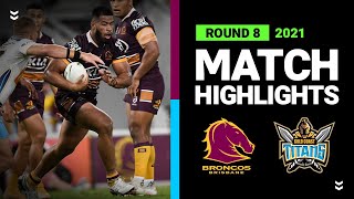 Broncos v Titans Match Highlights  Round 8 2021  Telstra Premiership  NRL [upl. by Cleodel]