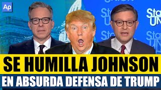 SE HUMILLA JOHNSON Defiende a Trump hablando de MIEMBRO masculino [upl. by Drolyag438]