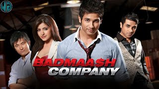 Badmaash Company 2010 full movie hd  Shahid Kapoor Anushka Sharma [upl. by Werra]