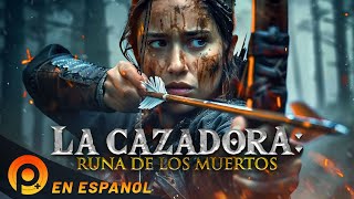 LA CAZADORA RUNA DE LOS MUERTOS  PELICULA DE ACCIÓN EN ESPANOL LATINO [upl. by Mendoza915]