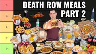 Ranking EVERY Death Row Meal  Part 2 [upl. by Nate]