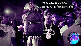 Zillionaire Doe CBFW Chopped amp Screwed Slowed [upl. by Damian]