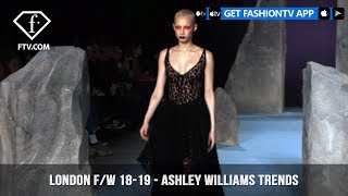 London FallWinter 1819  Ashley Williams Trends  FashionTV  FTV [upl. by Ahl]