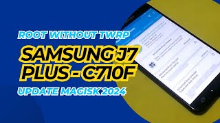 how to root samsung j7 plus c710f with easy oneclick and update 2024 [upl. by Ojillek]