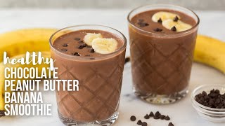 Healthy Chocolate Peanut Butter Smoothie tastes like a milkshake  The Recipe Rebel [upl. by Cornel404]