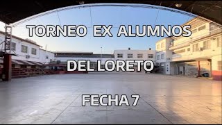 Torneo Ex Alumnos del Loreto  Fecha 7 Clausura 2024 [upl. by Etneciv]