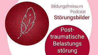 Bildungsfreiraum Podcast  EP06 Posttraumatische Belastungsstörung [upl. by Burr]