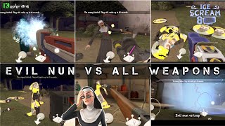 Evil Nun vs all weapons Ice Scream 8 [upl. by Iruy]