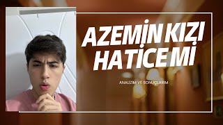 İHTİMALLER AZEMİN KIZI KİM ÇIKABİLİR 3 İHTİMALİ SİZLERE AÇIKLADIM İnci Tanelerine Dair Anlatımım [upl. by Bentley]