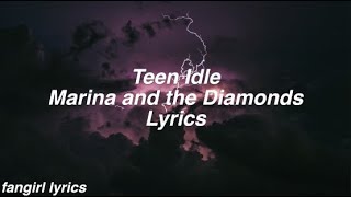 Teen Idle  Marina and the Diamonds Lyrics [upl. by Dragone]