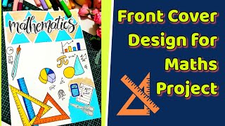 Front Page Design for Maths Project  DIY Notebook Cover Design  Holiday Homework School Projects [upl. by Iover412]