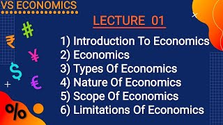 LECTURE 01 Introduction To Economics  Economics  Types Nature Scope amp LimitationsIn Hindi [upl. by Nollahs954]