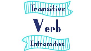 Transitive and Intransitive Verb [upl. by Buzz]