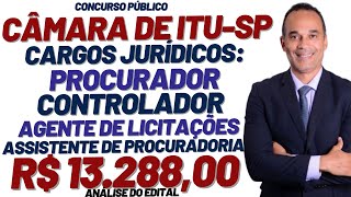 Câmara de ITUSP CargosProcurador PGM Controlador Agente Licitações e Assistente de Procuradoria [upl. by Aeslehc558]