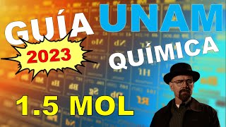 QUÍMICA  15 MOL  GUÍA UNAM 2023 [upl. by Jeb]