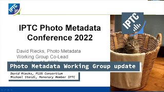 Photo Metadata Working Group update  IPTC Photo Metadata Conference 2022 [upl. by Cathrin]