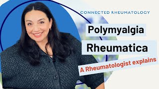 Polymyalgia Rheumatica A Rheumatologist explains [upl. by Maury]