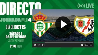 🚨 DIRECTO  Real Betis  Rayo Vallecano  VÍVELO CON NOSOTROS [upl. by Alih533]