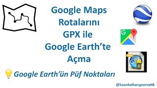 Google Maps Rotalarını GPX KML ve Google Earthe aktarma [upl. by Subir707]