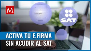 Te decimos el paso a paso para obtener tu efirma sin tener que ir al SAT y poder activarla [upl. by Sinegold63]