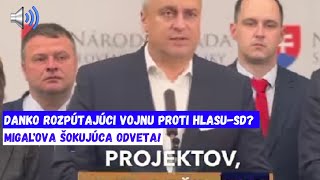 DANKO ROZPÚTAJÚCI VOJNU PROTI HLASU SD MIGAĽOVA ŠOKUJÚCA ODVETA [upl. by Matlick]