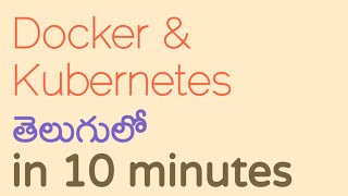 Docker amp Kubernetes in telugu in 10 minutes  Containers in telugu  Vamsi Bhavani [upl. by Nerrag]