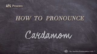 How to Pronounce Cardamom Real Life Examples [upl. by Thor790]