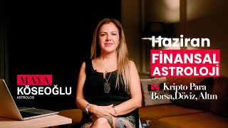 Finansal Astroloji Haziran Ayı  Kripto Para  Altın  Dolar  Borsa [upl. by Asik]