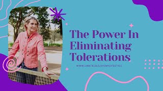 The Power In Eliminating Tolerations [upl. by O'Neil672]