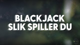 Blackjack Slik Spiller Du 🃏 [upl. by Cannice127]